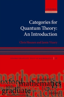Categories for Quantum Theory : An Introduction
