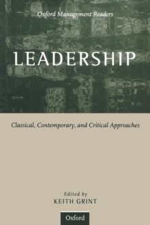 Leadership : Classical, Contemporary, and Critical Approaches