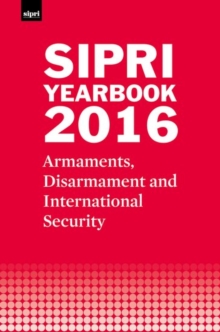 SIPRI Yearbook 2016 : Armaments, Disarmament and International Security