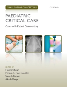 Challenging Concepts in Paediatric Critical Care : Cases with Expert Commentary