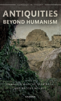 Antiquities Beyond Humanism