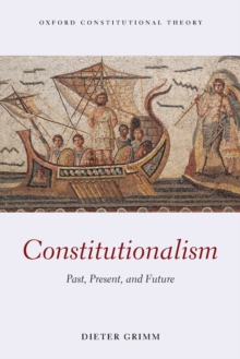 Constitutionalism : Past, Present, and Future