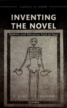 Inventing the Novel : Bakhtin and Petronius Face to Face