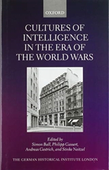 Cultures of Intelligence in the Era of the World Wars