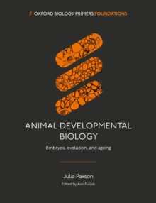 Animal Developmental Biology : Embryos, evolution, and ageing