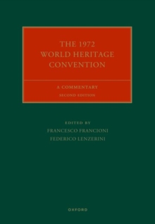 The 1972 World Heritage Convention : A Commentary