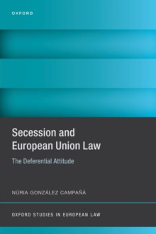 Secession and European Union Law : The Deferential Attitude