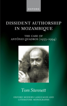 Dissident Authorship in Mozambique : the Case of Ant?nio Quadros (1933-1994)