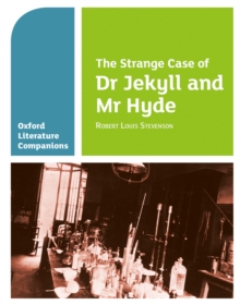 Oxford Literature Companions: The Strange Case of Dr Jekyll and Mr Hyde : With all you need to know for your 2022 assessments
