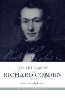 The Letters of Richard Cobden : Volume II: 1848-1853