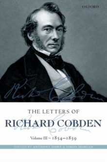 The Letters of Richard Cobden : Volume III: 1854-1859