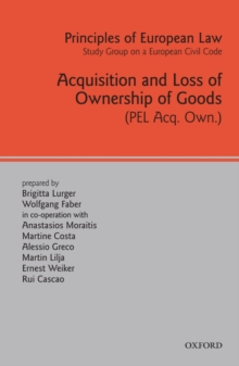 Principles of European Law : Acquisition and Loss of Ownership of Goods