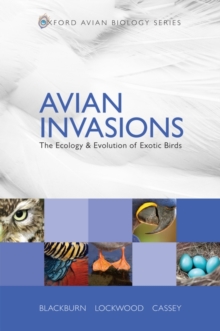 Avian Invasions : The Ecology and Evolution of Exotic Birds