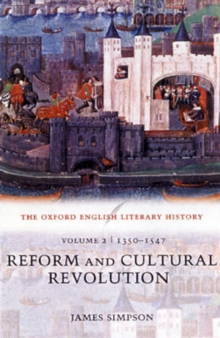 The Oxford English Literary History: Volume 2: 1350-1547: Reform and Cultural Revolution