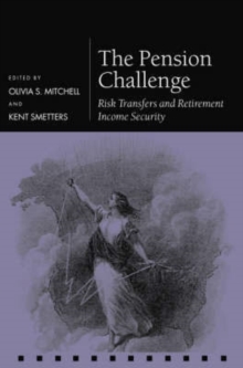 The Pension Challenge : Risk Transfers and Retirement Income Security