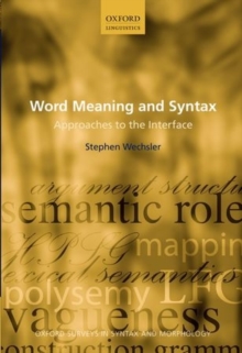 Word Meaning and Syntax : Approaches to the Interface