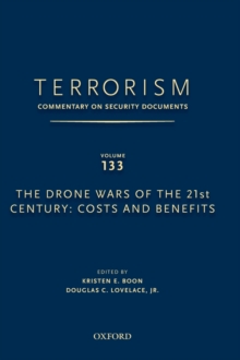 TERRORISM: COMMENTARY ON SECURITY DOCUMENTS VOLUME 137 : The Obama Administration's Second Term National Security Strategy