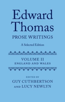 Edward Thomas: Prose Writings: A Selected Edition : Volume II: England and Wales