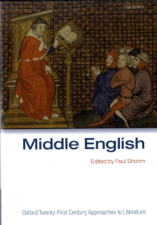Middle English : Oxford Twenty-First Century Approaches to Literature