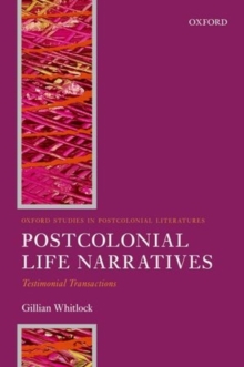 Postcolonial Life Narratives : Testimonial Transactions