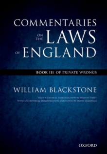 The Oxford Edition of Blackstone's: Commentaries on the Laws of England : Book III: Of Private Wrongs