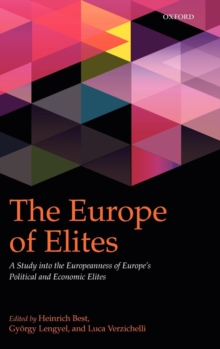 The Europe of Elites : A Study into the Europeanness of Europe's Political and Economic Elites