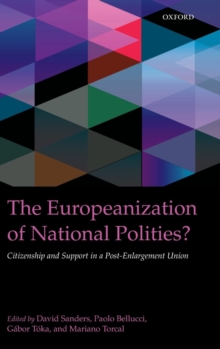 The Europeanization of National Polities? : Citizenship and Support in a Post-Enlargement Union