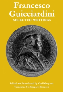 Francesco Guicciardini: Selected Writings