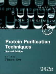Protein Purification Techniques : A Practical Approach