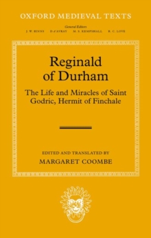 Reginald of Durham : The Life and Miracles of Saint Godric, Hermit of Finchale