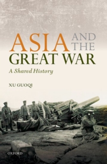 Asia and the Great War : A Shared History