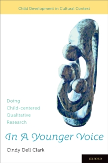 In A Younger Voice : Doing Child-Centered Qualitative Research