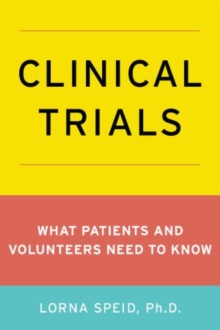 Clinical Trials : What Patients And Healthy Volunteers Need To Know ...