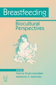 Breastfeeding : Biocultural Perspectives