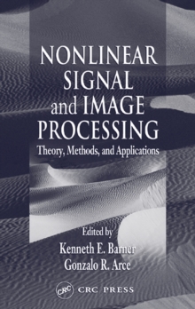 Nonlinear Signal and Image Processing : Theory, Methods, and Applications