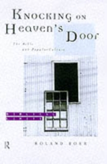 Knockin' on Heaven's Door : The Bible and Popular Culture