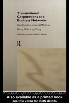 Transnational Corporations and Business Networks : Hong Kong Firms in the ASEAN Region