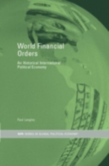 World Financial Orders : An Historical International Political Economy