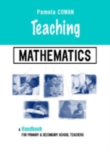 Teaching Mathematics : A Handbook for Primary and Secondary School Teachers