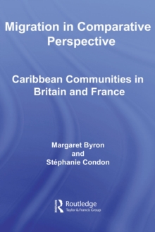 Migration in Comparative Perspective : Caribbean Communities in Britain and France