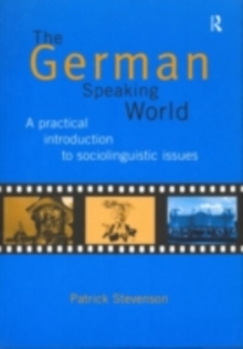 The German-Speaking World : A Practical Introduction to Sociolinguistic Issues