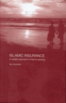 Islamic Insurance : A Modern Approach to Islamic Banking