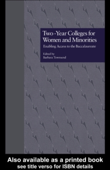 Two-Year Colleges for Women and Minorities : Enabling Access to the Baccalaureate
