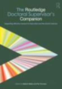 The Routledge Doctoral Supervisor's Companion : Supporting Effective Research in Education and the Social Sciences