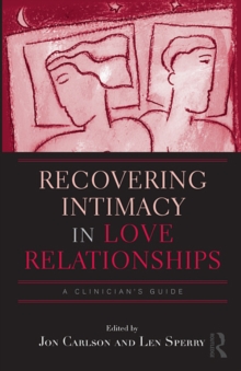 Recovering Intimacy in Love Relationships : A Clinician's Guide