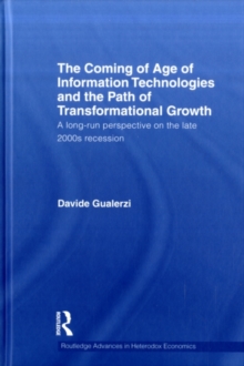 The Coming of Age of Information Technologies and the Path of Transformational Growth : A Long-Run Perspective on the Late 2000s Recession