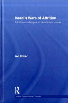 Israel's Wars of Attrition : Attrition Challenges to Democratic States