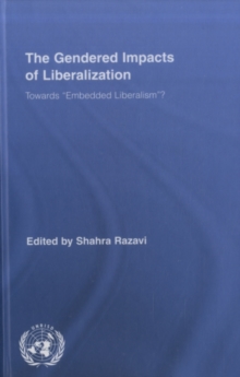 The Gendered Impacts of Liberalization : Towards 