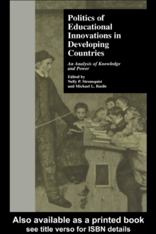 Politics of Educational Innovations in Developing Countries : An Analysis of Knowledge and Power