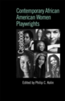 Contemporary African American Women Playwrights : A Casebook